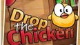 Drop the Chicken combines puzzle fun with fowl play