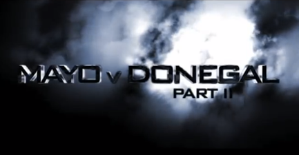 Video: Check out this epic trailer for the upcoming Mayo vs. Donegal match