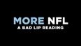 ‘Bad Lip Reading’ have released another NFL video and it’s their best yet
