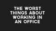Video: This sketch on ‘The Worst Things About Working in an Office’ is fairly accurate