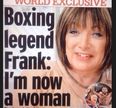 Boxing promotor Frank Maloney undergoes a sex change and is now known as Kellie