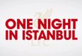 Video: Liverpool FC release teaser trailer for the upcoming One Night In Istanbul film