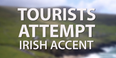 Video: Tourists attempt Irish accents while reading material from Father Ted