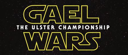 Video: Star Wars meets the start of the Ulster SFC in this spine-tingling promo