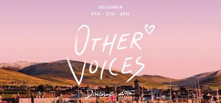 The mind-blowing new additions to the Other Voices line-up