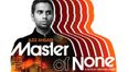 CULT FICTION: Six reasons why everyone should watch Master of None