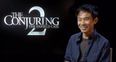The Conjuring 2 director James Wan chats about filming in Ireland and Aquaman