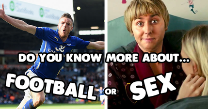Do you know more about football or sex?