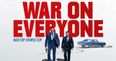 COMPETITION: Win tickets to the Irish Premiere of War On Everyone with Alexander Skarsgård, Michael Peña & John Michael McDonagh in attendance