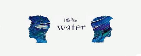 JOE’s New Song of the Day #380: Little Hours – ‘Water’