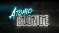 #TRAILERCHEST: Charlize Theron kicks ass, snaps necks and shifts faces in the new trailer for Atomic Blonde