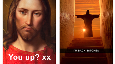 If Jesus had Snapchat (and was an absolute lad)