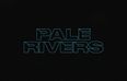 JOE’s Song Of The Day #492: Pale Rivers – ‘West Point’