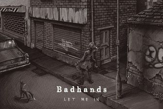 JOE’s Song Of The Day #601: Badhands – ‘Let Me In’