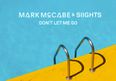 JOE’s Song Of The Day #762 – Mark McCabe & SIIGHTS ‘Don’t Let Me Go’