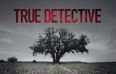 True Detective creator reveals Season 4 could be something “never seen on television before”