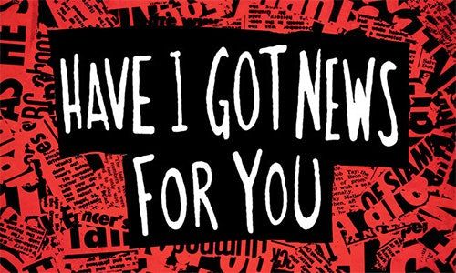 Have I Got News For You