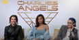 The stars of Charlie’s Angels discuss taking shots at 9am and the movie’s most fun scene to shoot