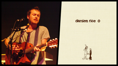 Ranking all the songs on Damien Rice’s O from least to most emotional